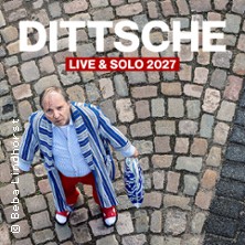DITTSCHE - live & solo 2027 21.02.2027 Konzerthaus Dortmund