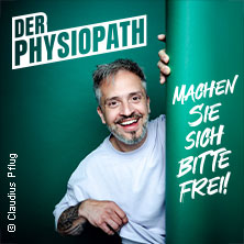 DER PHYSIOPATH - Machen Sie sich bitte frei! 27.11.2026 Volkshaus