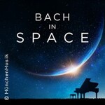 Bach in Space - Münchener Bach-Chor