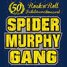 Spider Murphy Gang - 50 Jahre Jubiläumskonzert mit Special Guest: MARKUS 10.04.2027 RuhrCongress Bochum